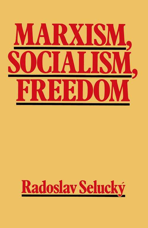 Book cover of Marxism, Socialism, Freedom: Towards a General Democratic Theory of Labour-Managed Systems (1st ed. 1979)