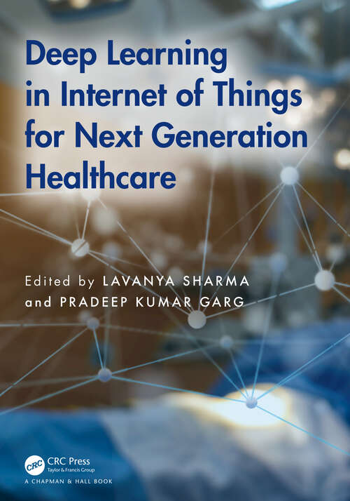 Book cover of Deep Learning in Internet of Things for Next Generation Healthcare