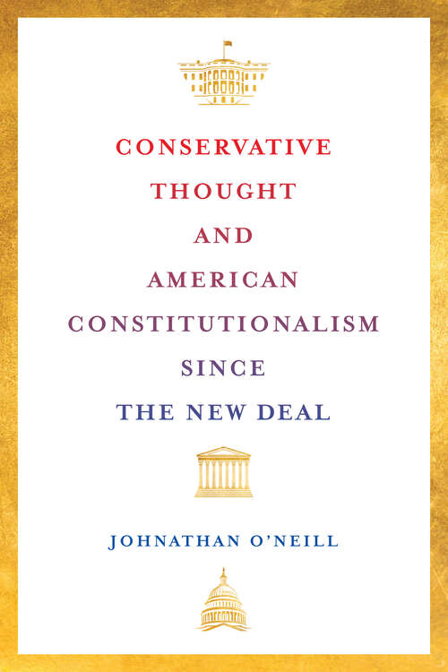 Book cover of Conservative Thought and American Constitutionalism since the New Deal