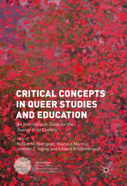 Book cover of Critical Concepts in Queer Studies and Education: An International Guide for the Twenty-First Century (1st ed. 2016) (Queer Studies and Education)