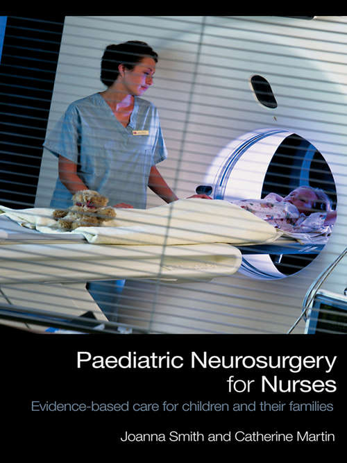 Book cover of Paediatric Neurosurgery for Nurses: Evidence-based care for children and their families