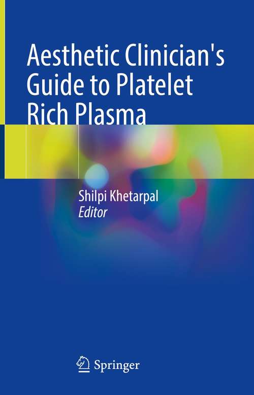 Book cover of Aesthetic Clinician's Guide to Platelet Rich Plasma (1st ed. 2021)