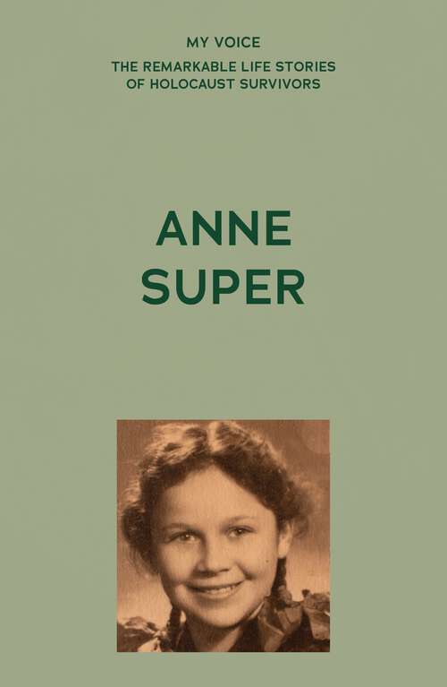 Book cover of My Voice: Anne Super (The My Voice Series)