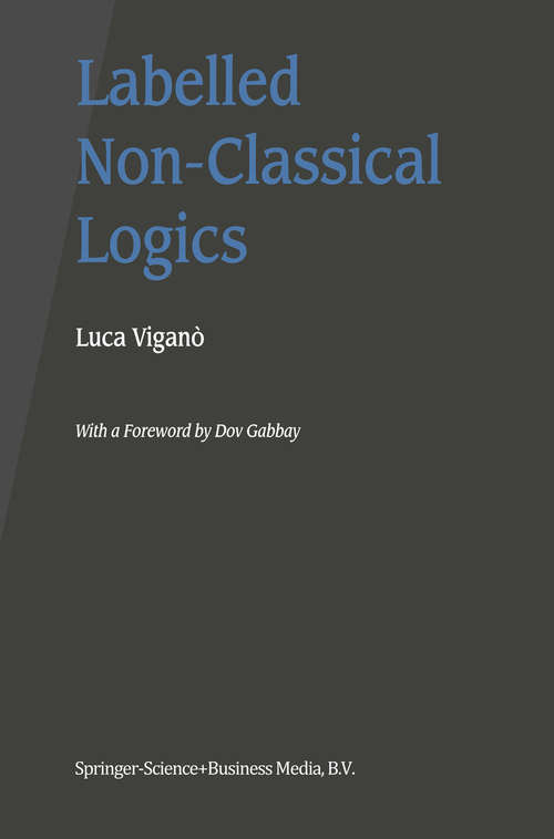 Book cover of Labelled Non-Classical Logics (2000)