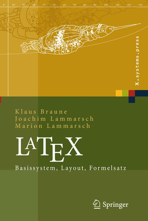 Book cover of LaTeX: Basissystem, Layout, Formelsatz (2006) (X.systems.press)