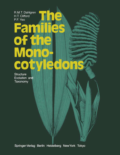 Book cover of The Families of the Monocotyledons: Structure, Evolution, and Taxonomy (1985)