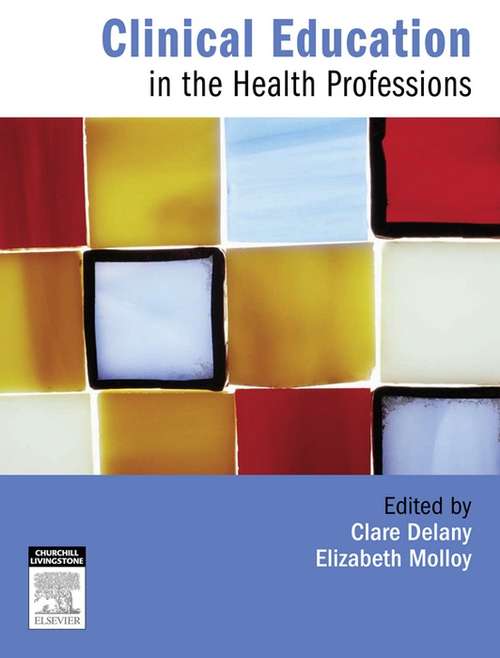 Book cover of Clinical Education in the Health Professions: An Educator's Guide