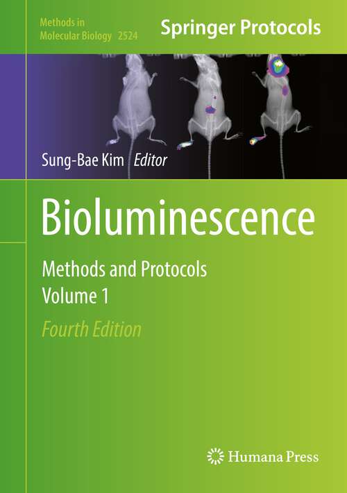 Book cover of Bioluminescence: Methods and Protocols, Volume 1 (4th ed. 2022) (Methods in Molecular Biology #2524)