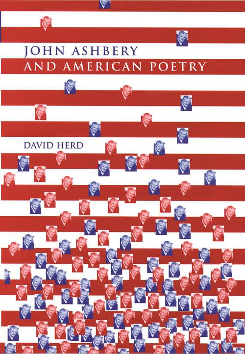 Book cover of John Ashbery and American Poetry