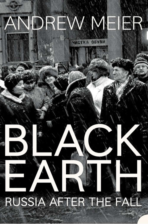 Book cover of Black Earth: A Journey Through Russia After The Fall (ePub edition)