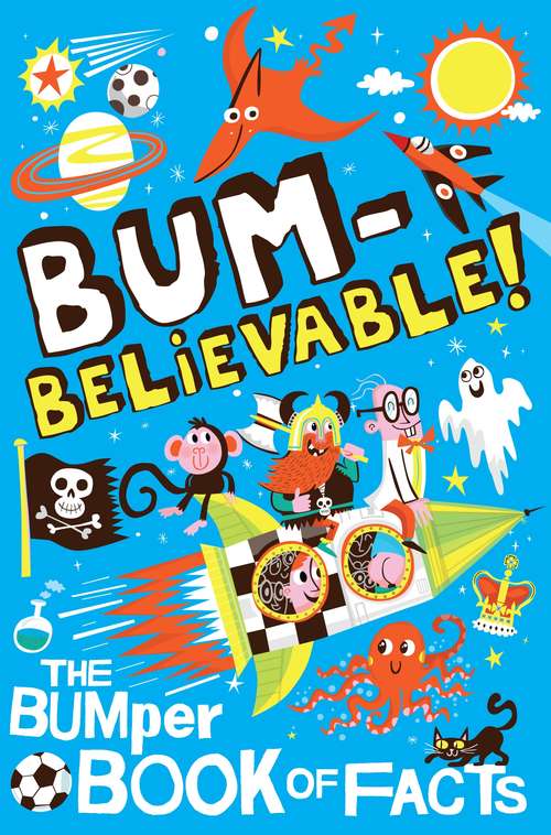 Book cover of Bumbelievable!: Getting to the Bottom of Facts!