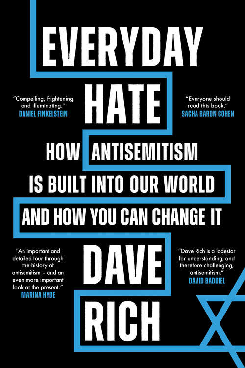 Book cover of Everyday Hate: How antisemitism is built into our world – and how you can change it