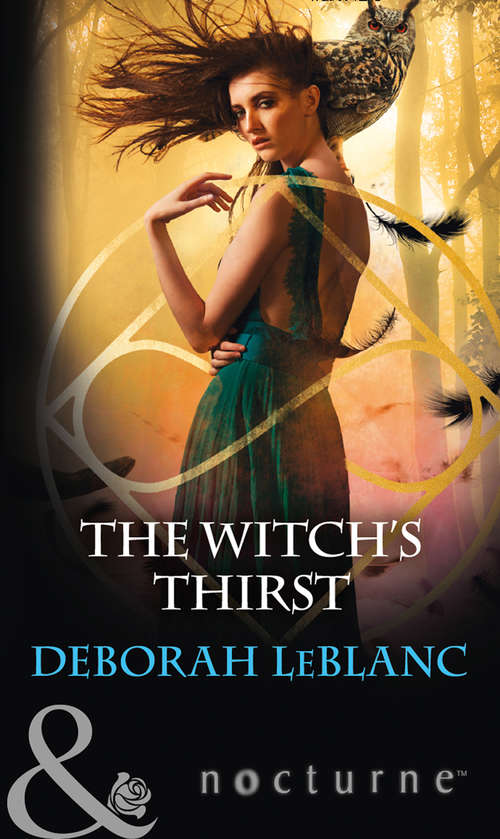 Book cover of The Witch's Thirst: The Witch And The Werewolf The Witch's Thirst (ePub edition) (Mills And Boon Nocturne Ser.: Vol. 269)