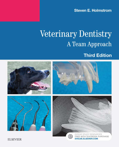 Book cover of Veterinary Dentistry: A Team Approach (2) (The\clinics: Veterinary Medicine Ser.: Volume 43-3)