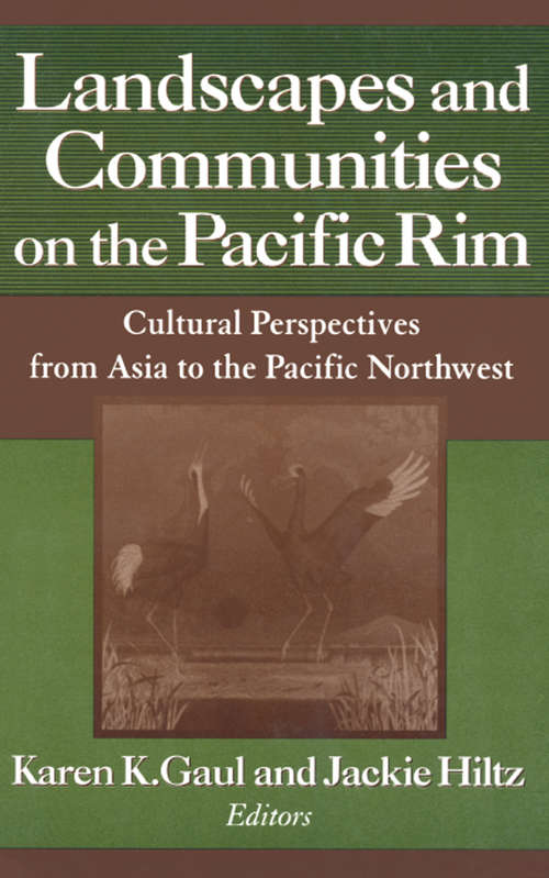 Book cover of Landscapes and Communities on the Pacific Rim: From Asia to the Pacific Northwest (A\study Of The Maureen And Mike Mansfield Center Ser.)