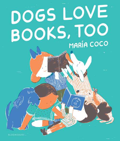 Book cover of Dogs Love Books, Too