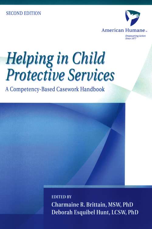 Book cover of Helping in Child Protective Services: A Competency-Based Casework Handbook (2)