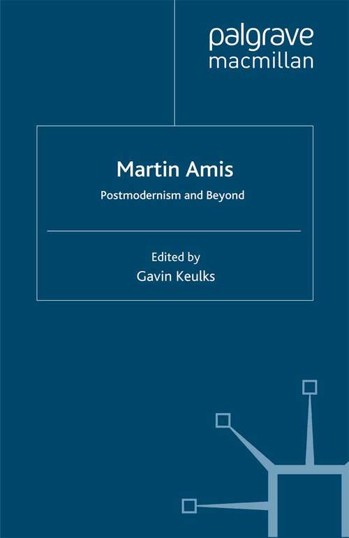 Book cover of Martin Amis: Postmodernism and Beyond (2006)