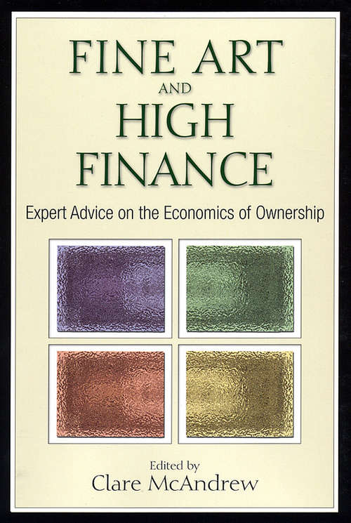Book cover of Fine Art and High Finance: Expert Advice on the Economics of Ownership (Bloomberg #36)