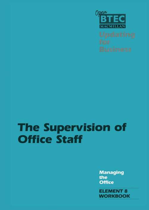 Book cover of Open BTEC: Managing the Office: Supervision of Office Staff - Workbook (1st ed. 1986)