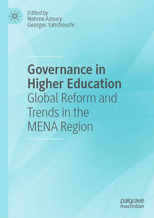 Book cover of Governance in Higher Education: Global Reform and Trends in the MENA Region (1st ed. 2023)