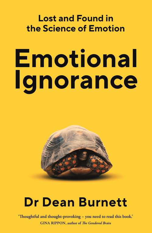 Book cover of Emotional Ignorance: Lost and found in the science of emotion (Main)