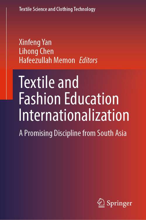 Book cover of Textile and Fashion Education Internationalization: A Promising Discipline from Southeast Asia (1st ed. 2022) (Textile Science and Clothing Technology)