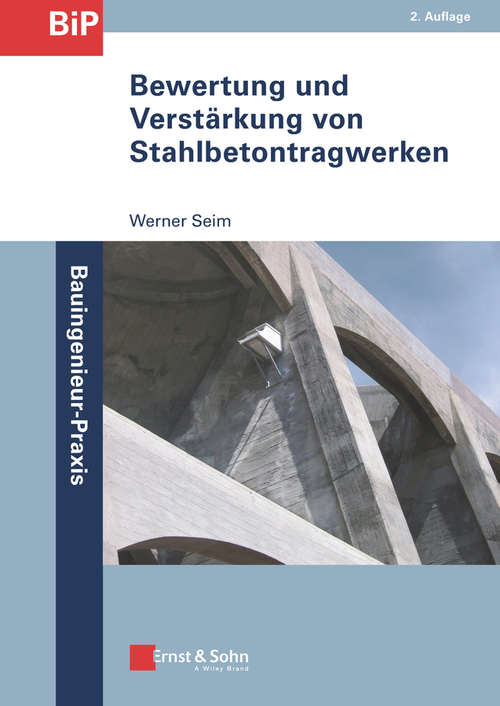 Book cover of Bewertung und Verstärkung von Stahlbetontragwerken (2. Auflage) (Bauingenieur-Praxis)