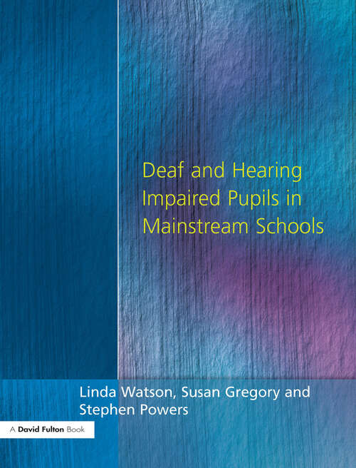 Book cover of Deaf and Hearing Impaired Pupils in Mainstream Schools