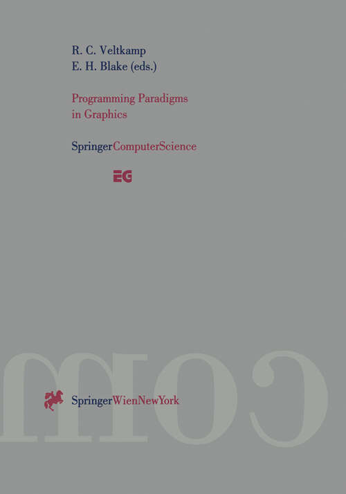 Book cover of Programming Paradigms in Graphics: Proceedings of the Eurographics Workshop in Maastricht, The Netherlands, September 2–3, 1995 (1995) (Eurographics)
