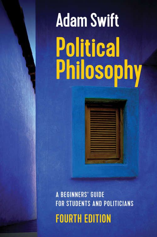 Book cover of Political Philosophy: A Beginners' Guide for Students and Politicians (4)