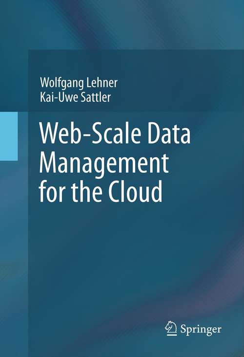 Book cover of Web-Scale Data Management for the Cloud (2013)
