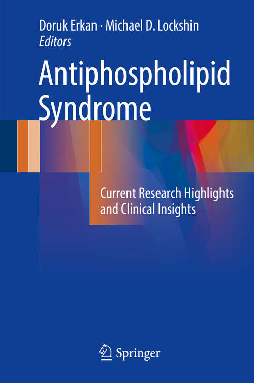 Book cover of Antiphospholipid Syndrome: Current Research Highlights and Clinical Insights