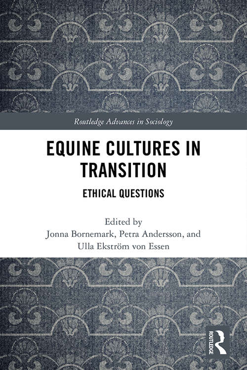 Book cover of Equine Cultures in Transition: Ethical Questions (Routledge Advances in Sociology)