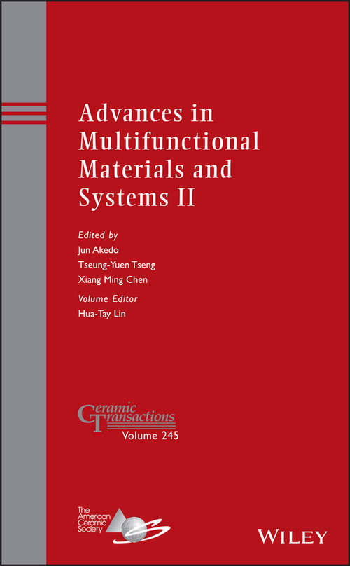 Book cover of Advances in Multifunctional Materials and Systems II (Ceramic Transactions Series #245)