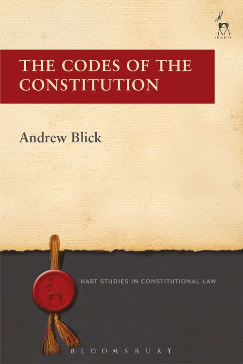 Book cover of The Codes of the Constitution (Hart Studies in Constitutional Law)