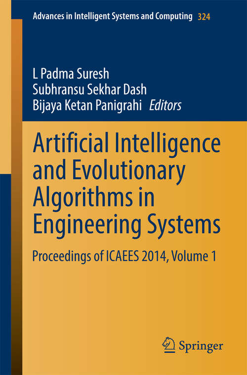 Book cover of Artificial Intelligence and Evolutionary Algorithms in Engineering Systems: Proceedings of ICAEES 2014, Volume 1 (2015) (Advances in Intelligent Systems and Computing #324)