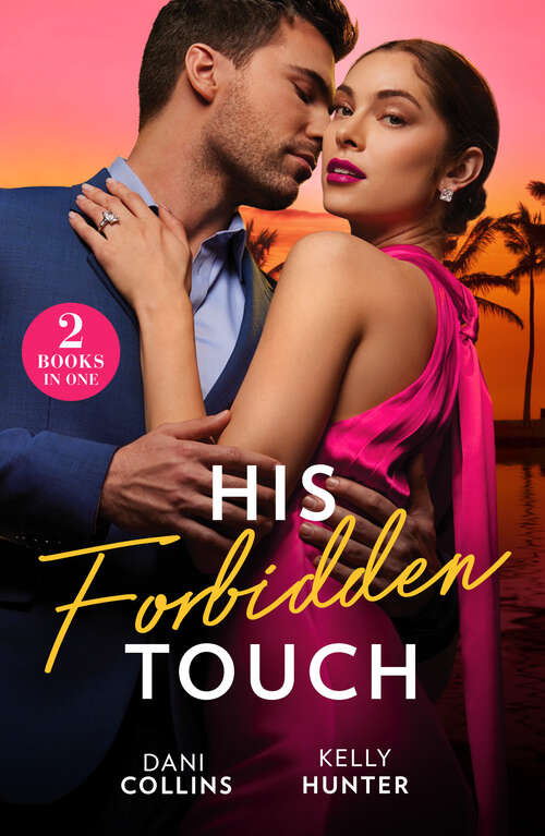 Book cover of His Forbidden Touch: Marrying the Enemy / Stolen Princess's Secret (ePub edition)