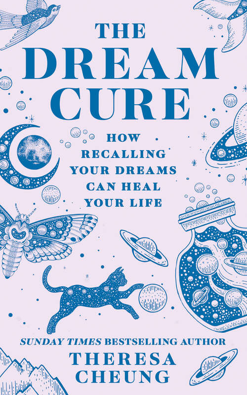 Book cover of The Dream Cure: How recalling your dreams can heal your life