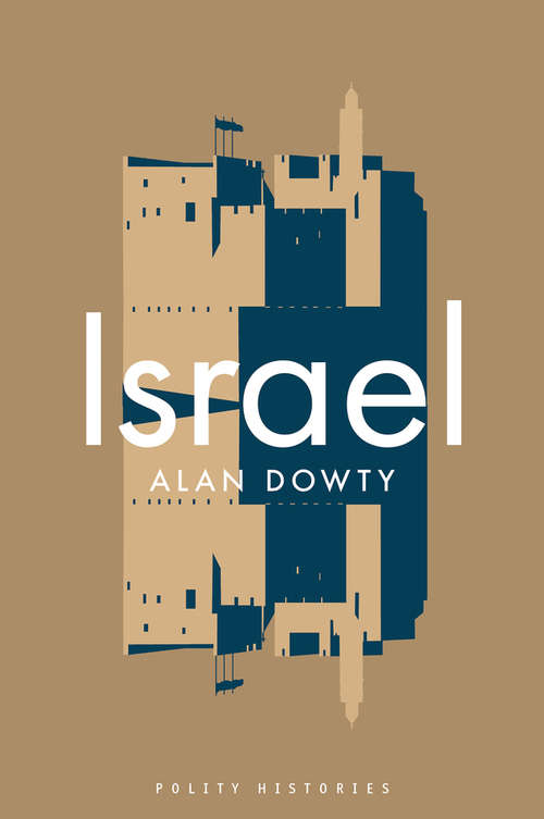 Book cover of Israel: Two Worlds Collide (2) (Polity Histories #2)
