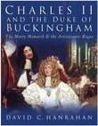 Book cover of Charles II and the Duke of Buckingham: The Merry Monarch & the Aristocratic Rogue