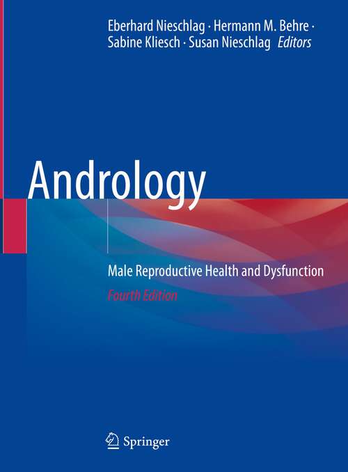 Book cover of Andrology: Male Reproductive Health and Dysfunction (4th ed. 2023)