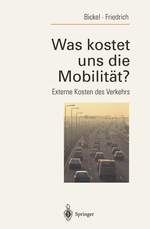 Book cover of Was kostet uns die Mobilität?: Externe Kosten des Verkehrs (1995)