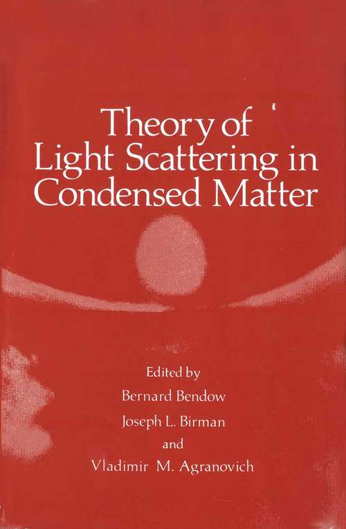 Book cover of Theory of Light Scattering in Condensed Matter: Proceedings of the First Joint USA-USSR Symposium (1976)