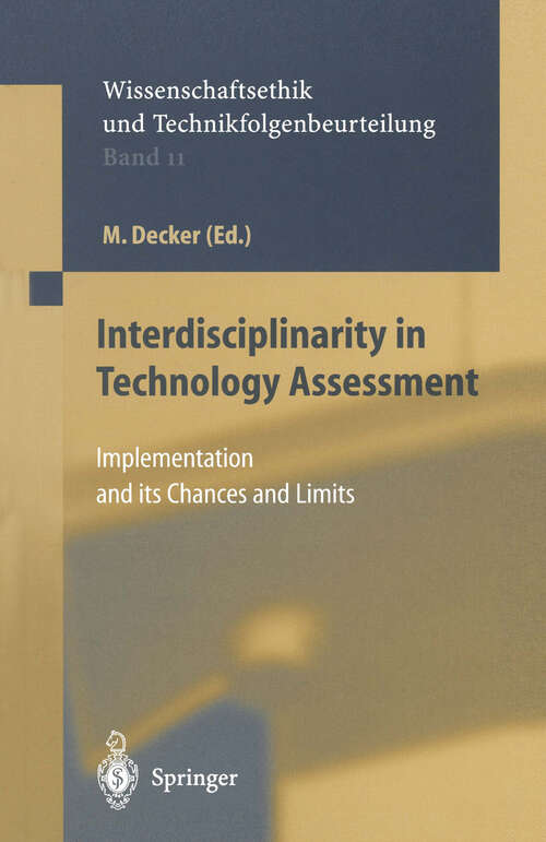 Book cover of Interdisciplinarity in Technology Assessment: Implementation and its Chances and Limits (2001) (Ethics of Science and Technology Assessment #11)