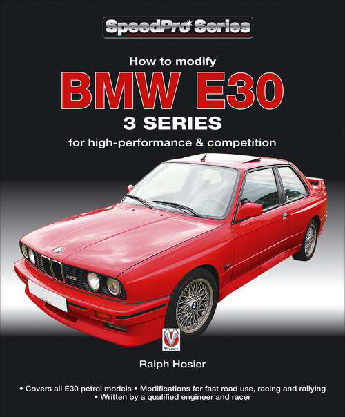 Book cover of BMW E30 3 Series: How to Modify for High-performance and Competition (SpeedPro)