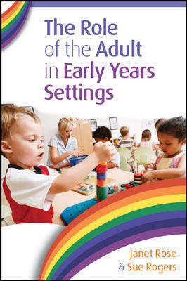 Book cover of The Role of the Adult in Early Years Settings (UK Higher Education OUP  Humanities & Social Sciences Education OUP)