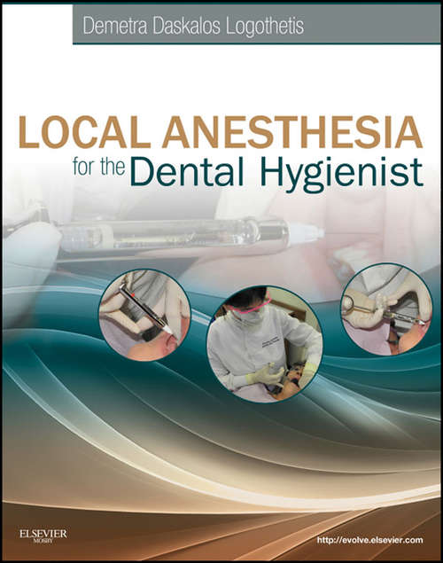 Book cover of Local Anesthesia for the Dental Hygienist- E-Book