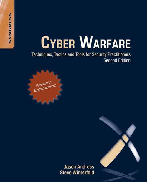 Book cover of Cyber Warfare: Techniques, Tactics and Tools for Security Practitioners (2)