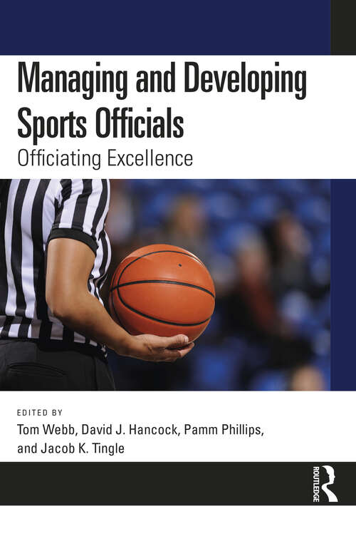 Book cover of Managing and Developing Sports Officials: Officiating Excellence